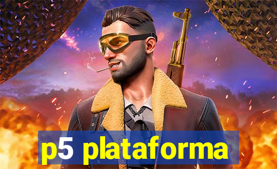 p5 plataforma